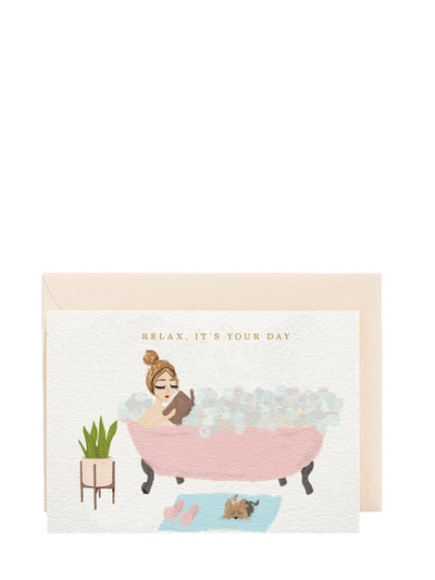 Relax It's Your Day! birthday card