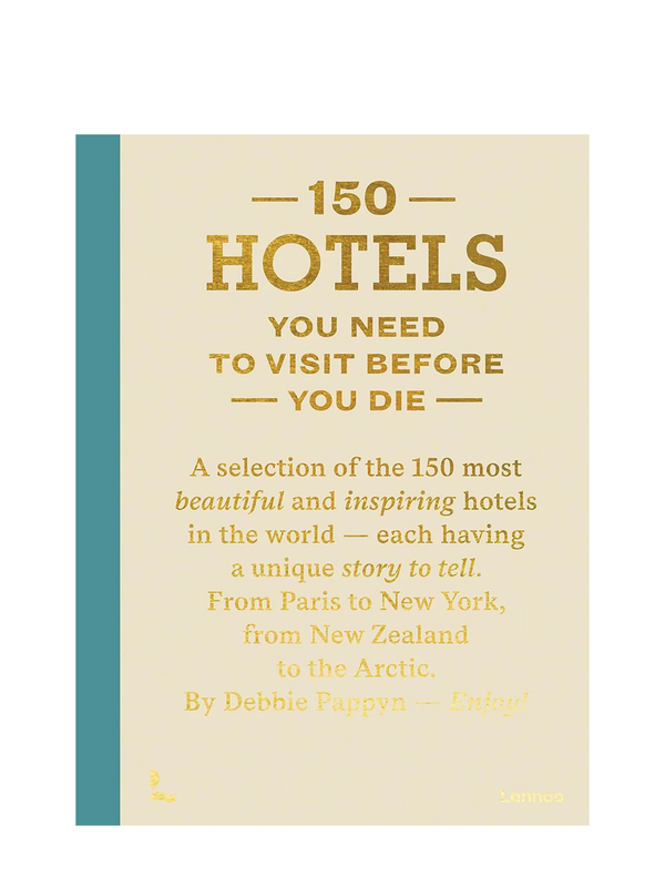 150 Hotels you need to visit before you die