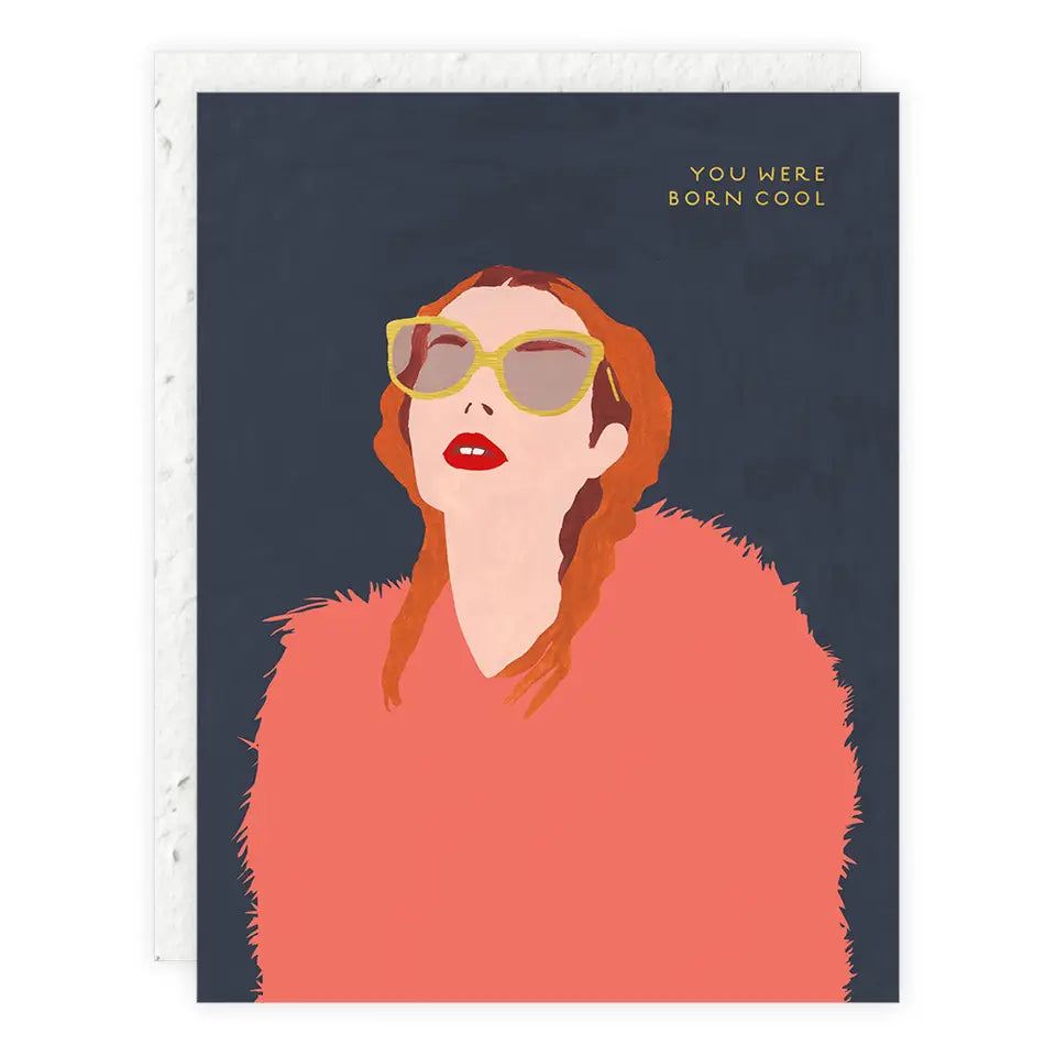 You Were Born Cool Birthday Card with plantable envelope