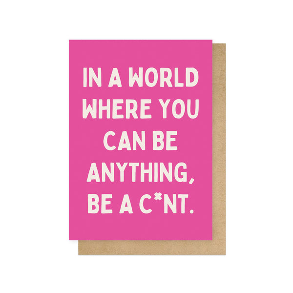 Where you can be anything, large love & friendship card