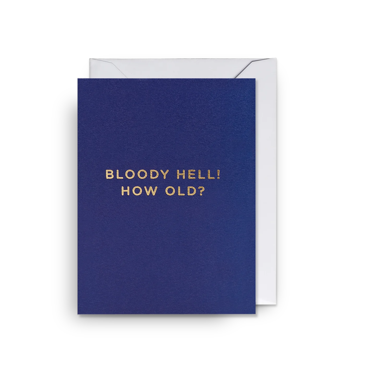 Bloody Hell! How Old? Birthday Mini Card