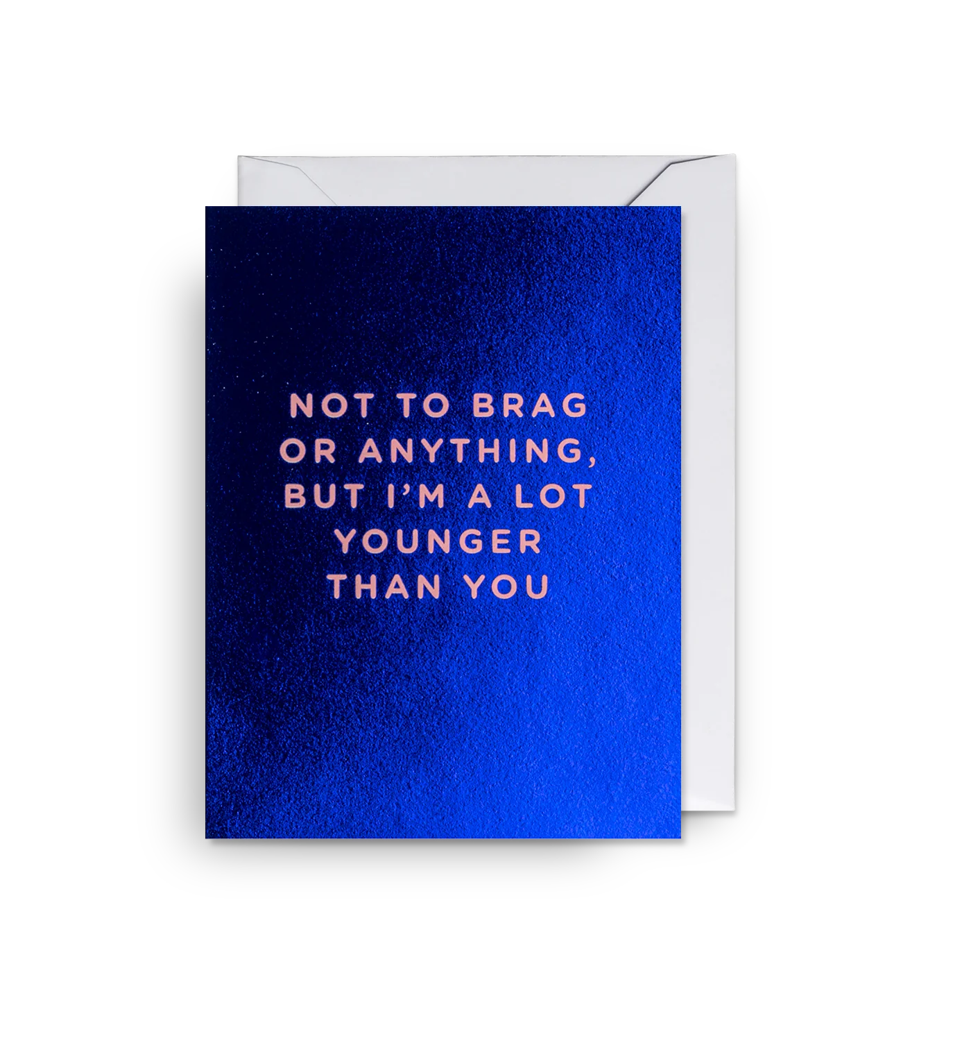 Not To Brag But Younger shiny blue mini birthday card by Cherished