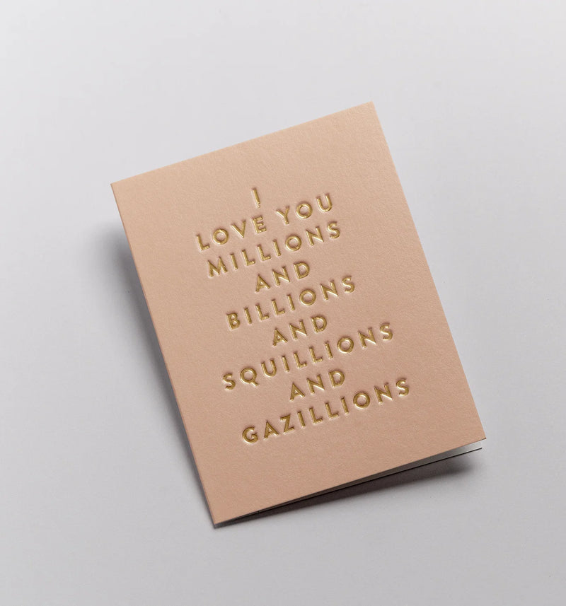 I Love You Millions and Billions, mini love & friendship card