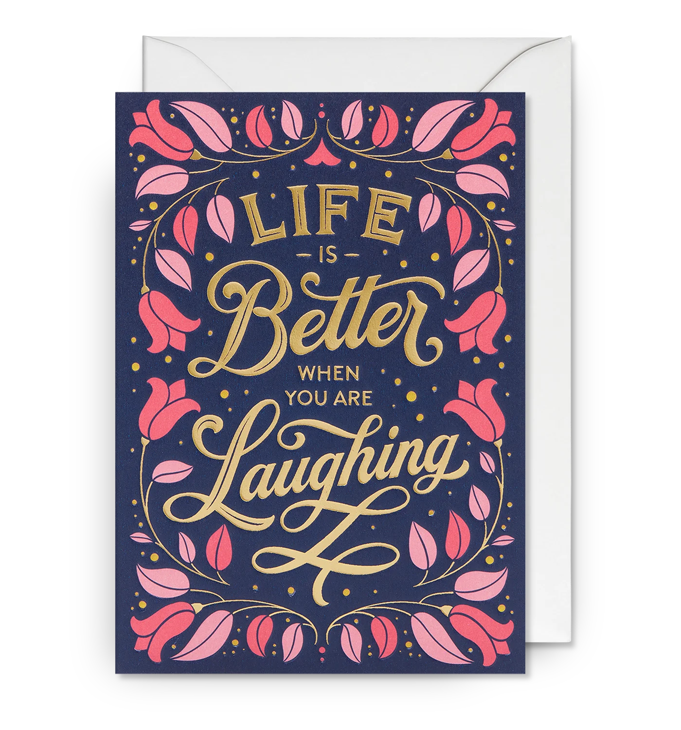 Life Is Better When You Are Laughing Greeting Card by Tobias Saul