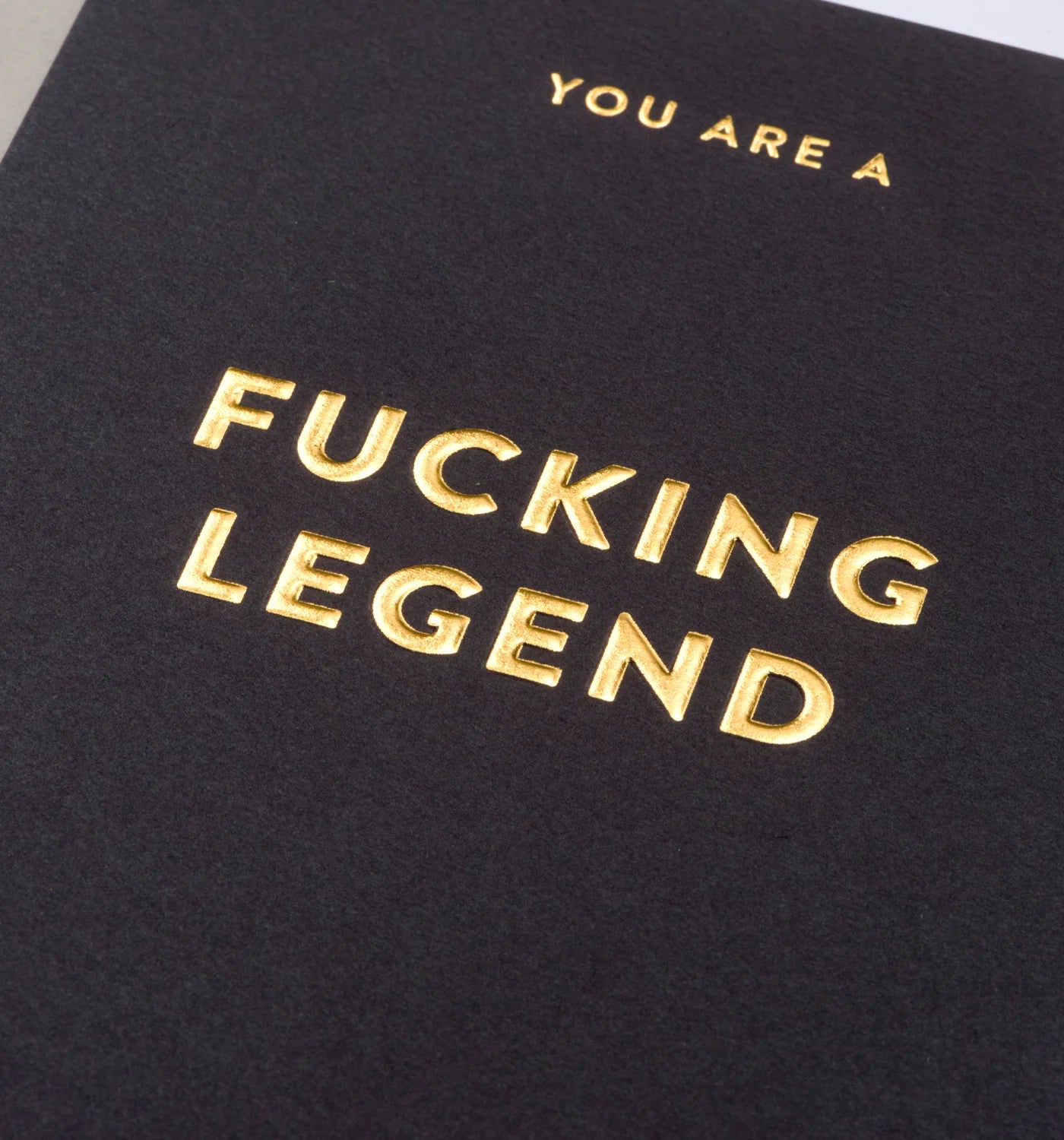 You Are A Fucking Legend Birthday Card