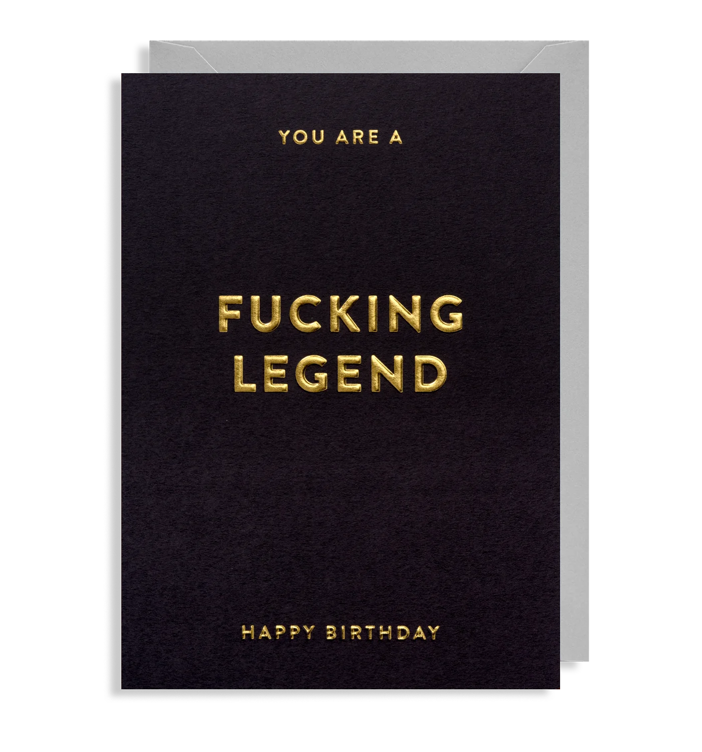 You Are A Fucking Legend Birthday Card