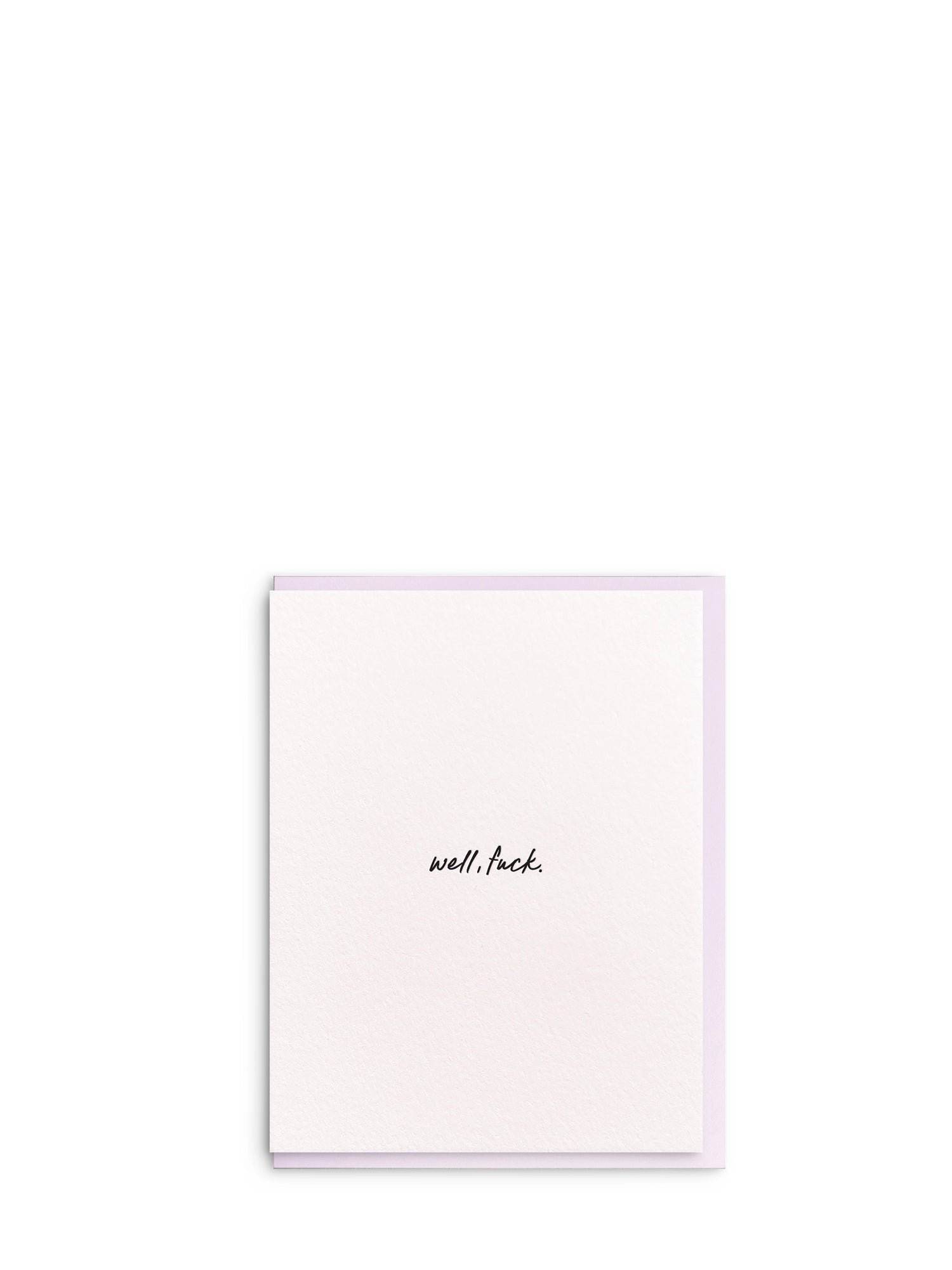 Framed artwork with the text 'well, fuck' on a white background