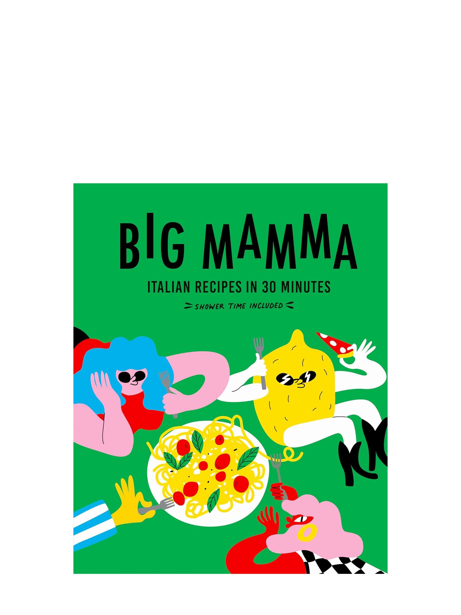 Big Mamma Italian Recipes in 30 Minutes