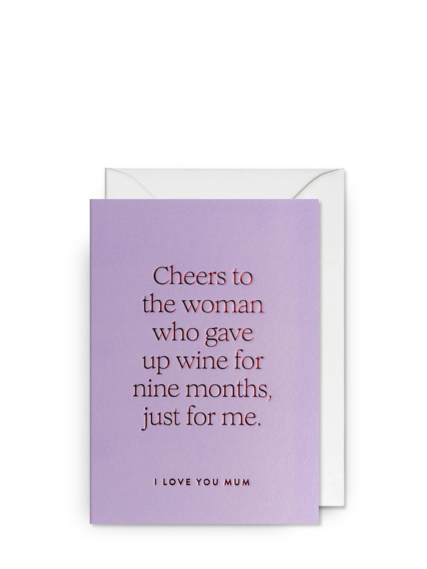 To The Woman Who Gave Up Wine Mother's Day Card