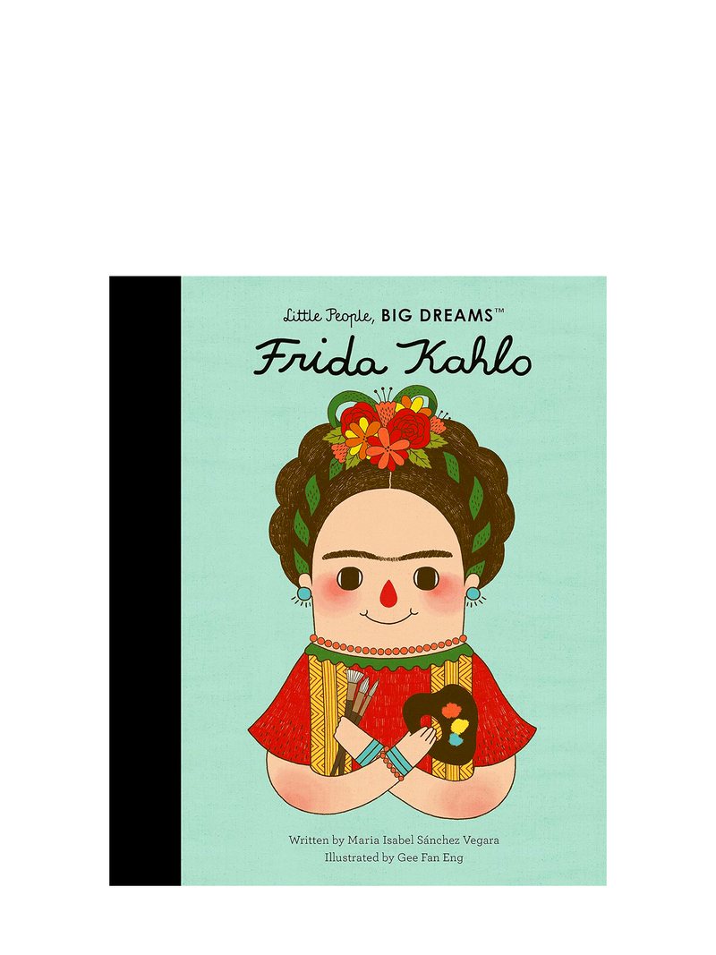 Little People, Big Dreams: Frida Kahlo