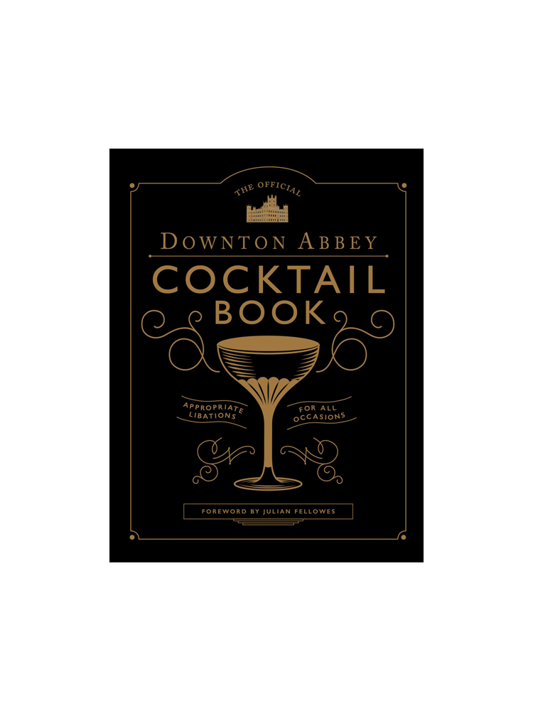 The official Downton Abbey cocktail book
