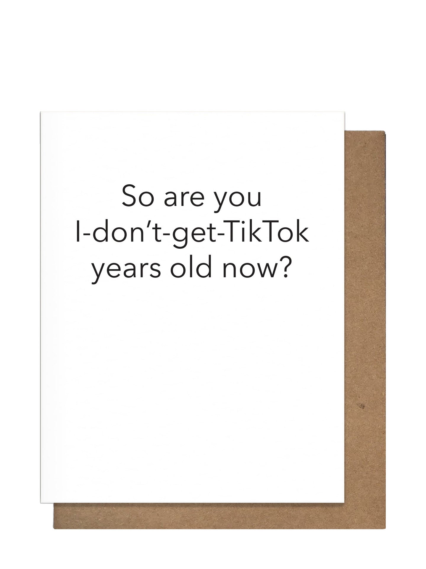 Don't Get TikTok Years Old birthday card