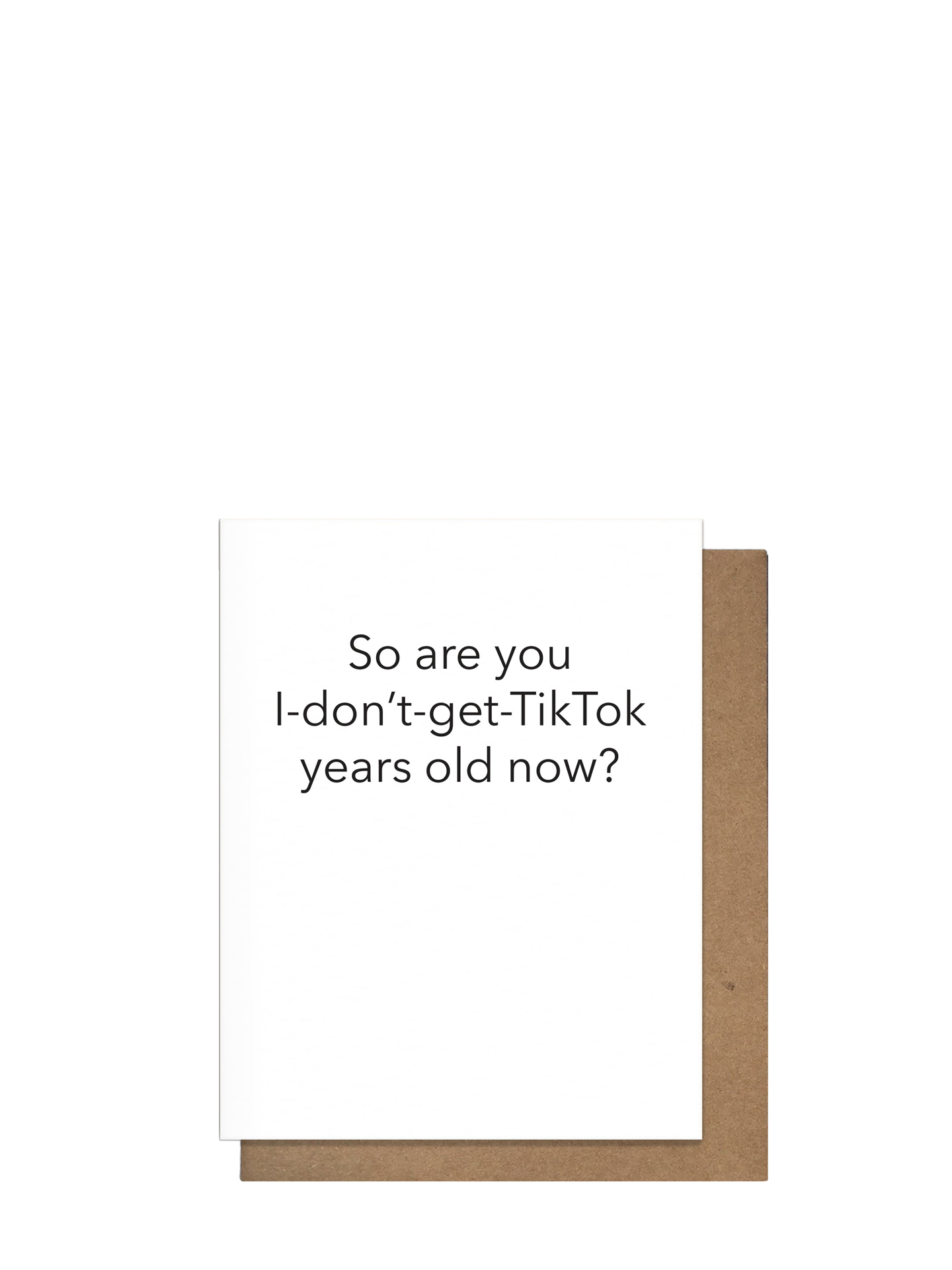 Don't Get TikTok Years Old birthday card