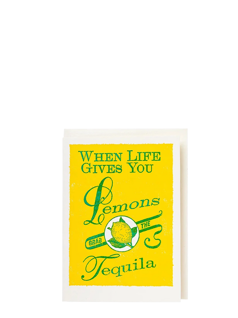 Life gives you lemons, grab tequila large encouragement card