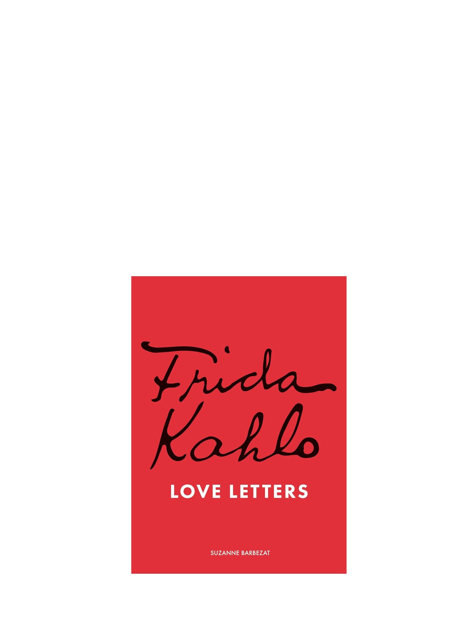 Frida Kahlo's Love Letters