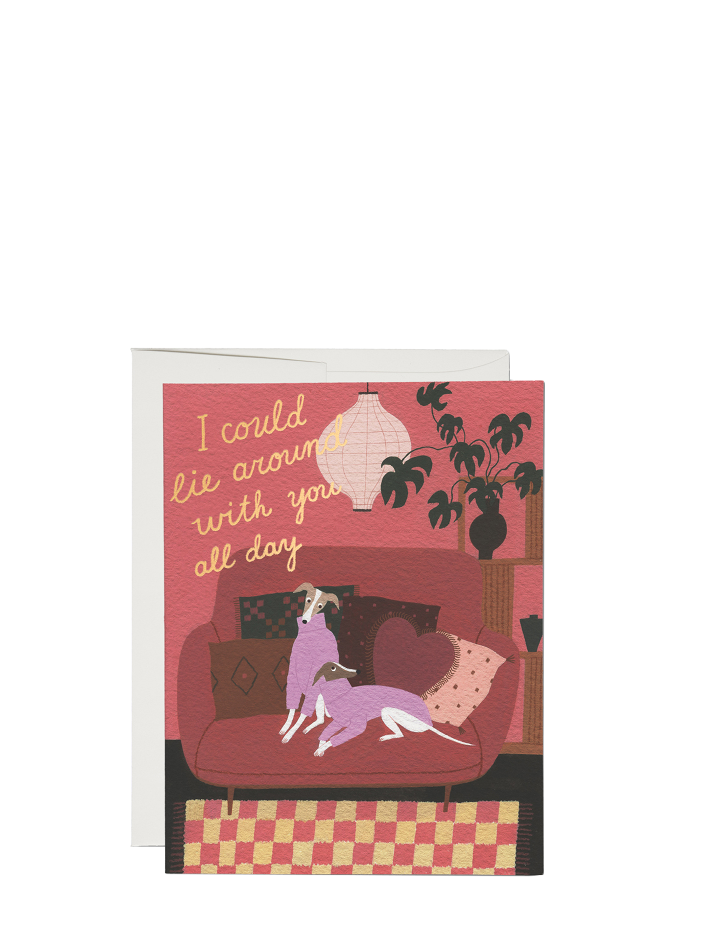 Lie Around w/ You Lounging Dogs Love Card