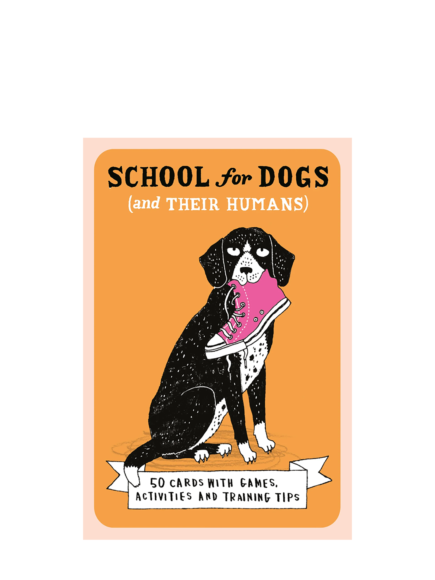 School For Dogs (and their humans): Fifty cards with tips and tricks for dogs and their owners