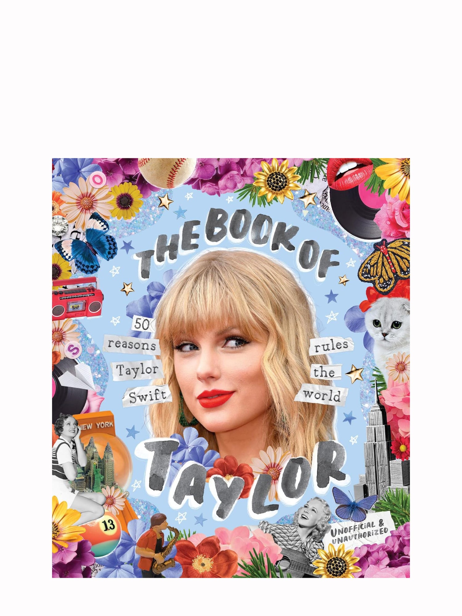 The Book of Taylor: 50 reasons Taylor Swift rules the world