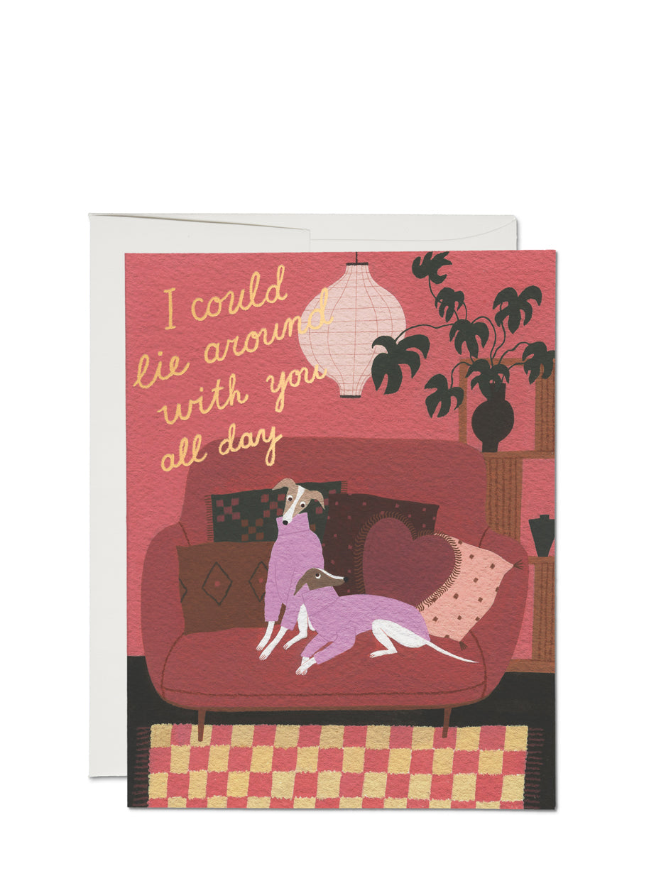 Lie Around w/ You Lounging Dogs Love Card