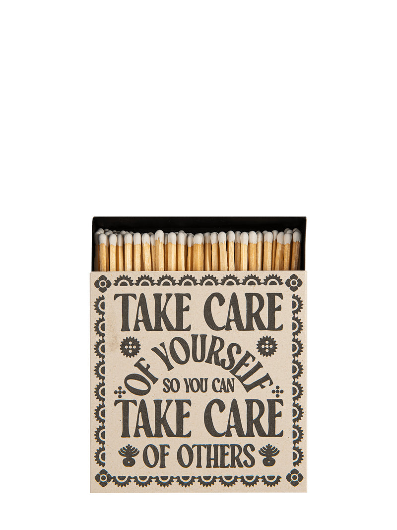 Matches with 'Take care of yourself so you can take care of others' text on a white background