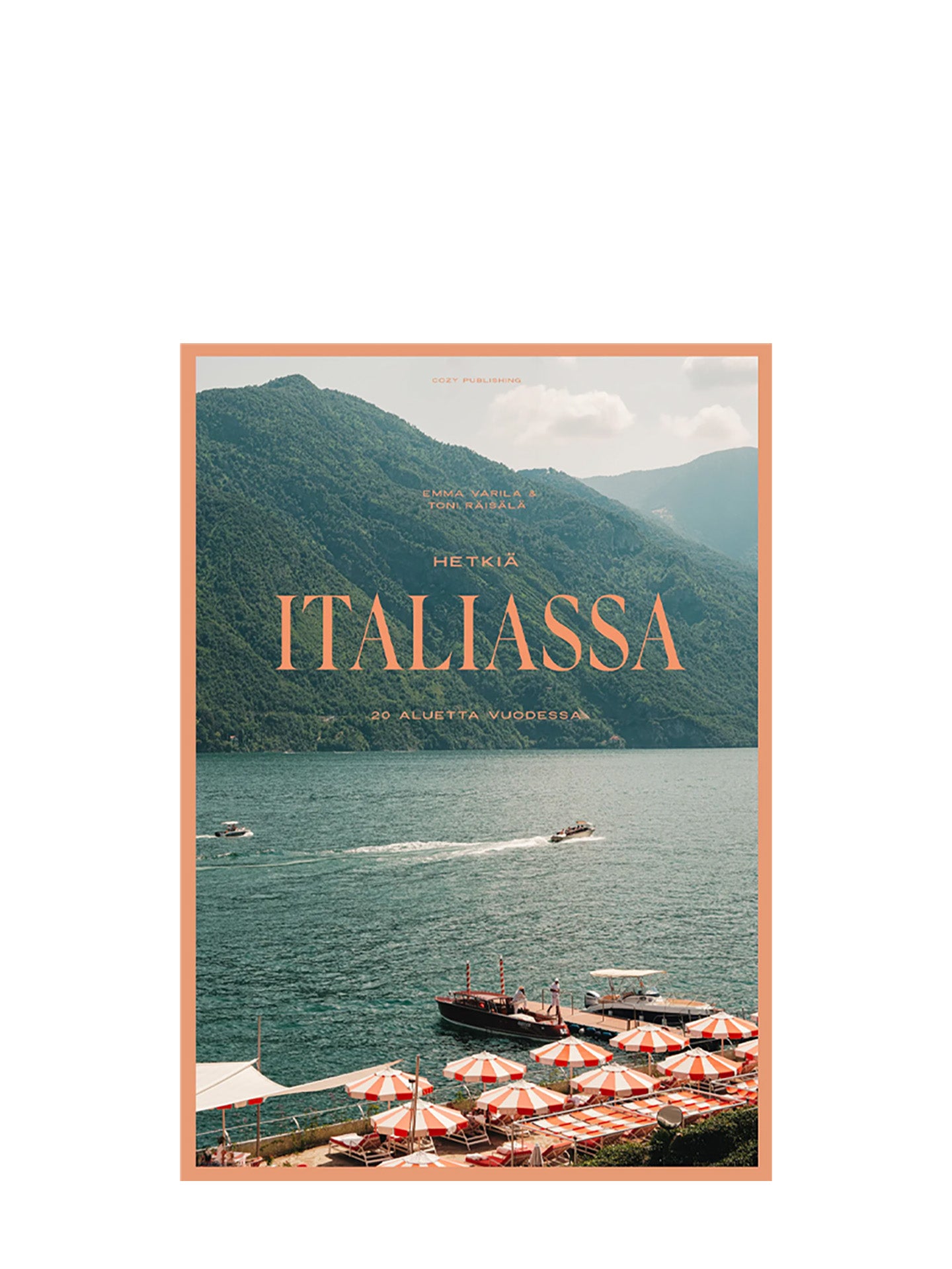 Hetkiä Italiassa: 20 aluetta vuodessa, book (kirja suomeksi)