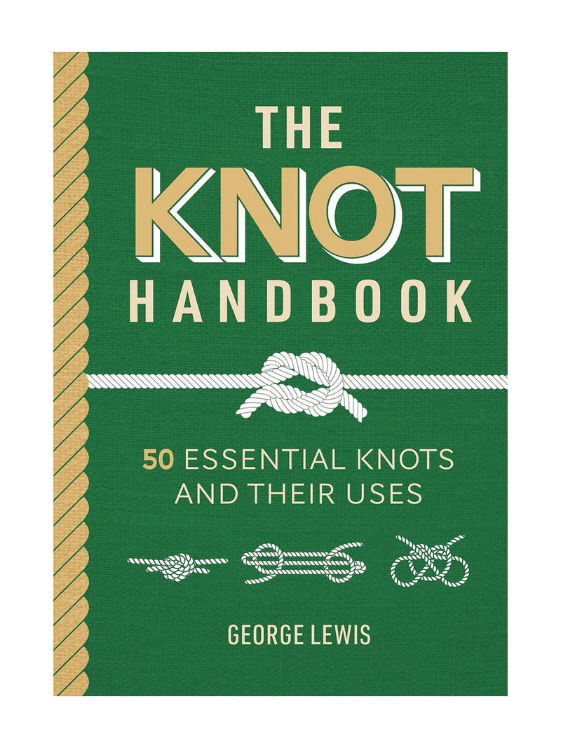 Knot Handbook – 50 Essential Knots and Their Uses