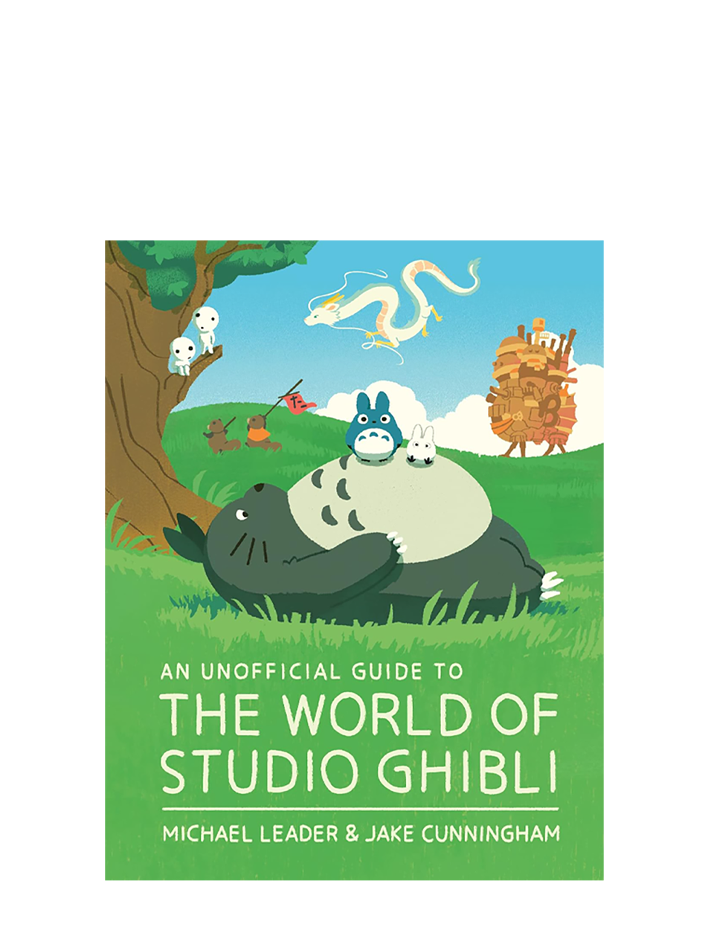 An Unofficial Guide to the World of Studio Ghibli