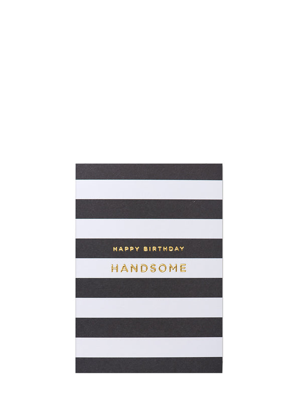 Black & white stripes happy birthday handsome card