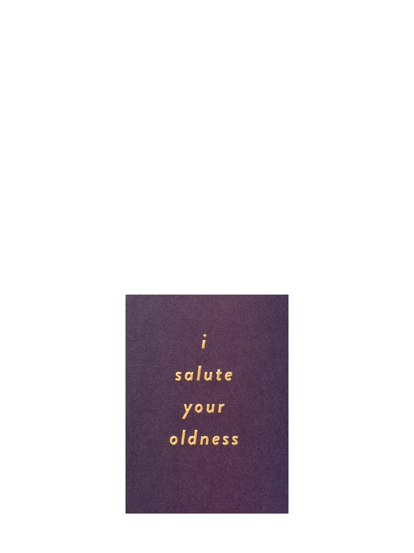 Purple card with gold text 'i salute your oldness' on a white background