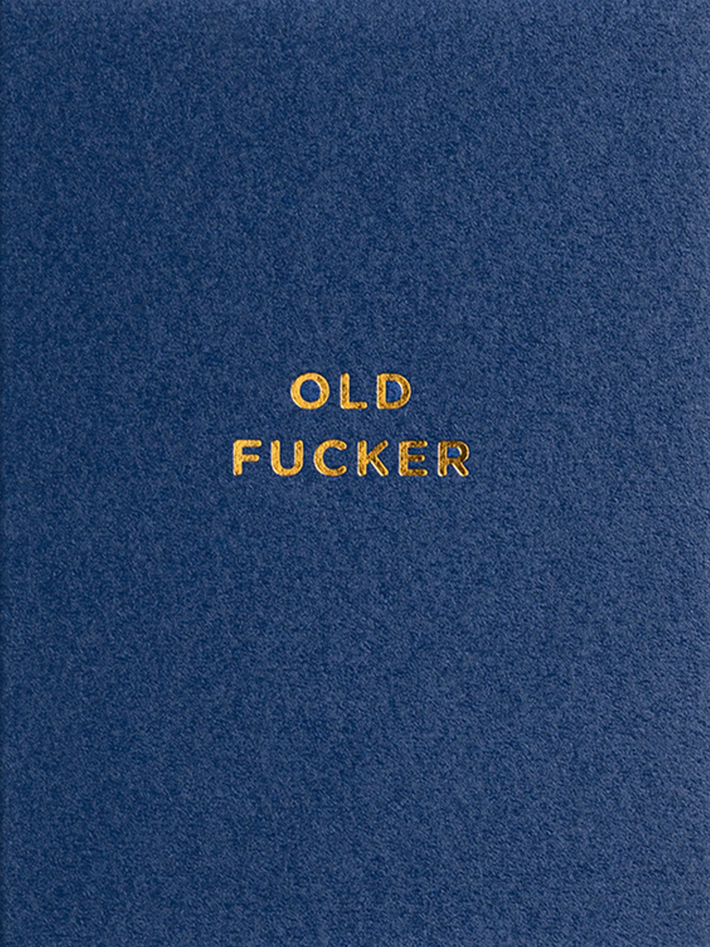 Old Fucker mini birthday card by Cherished