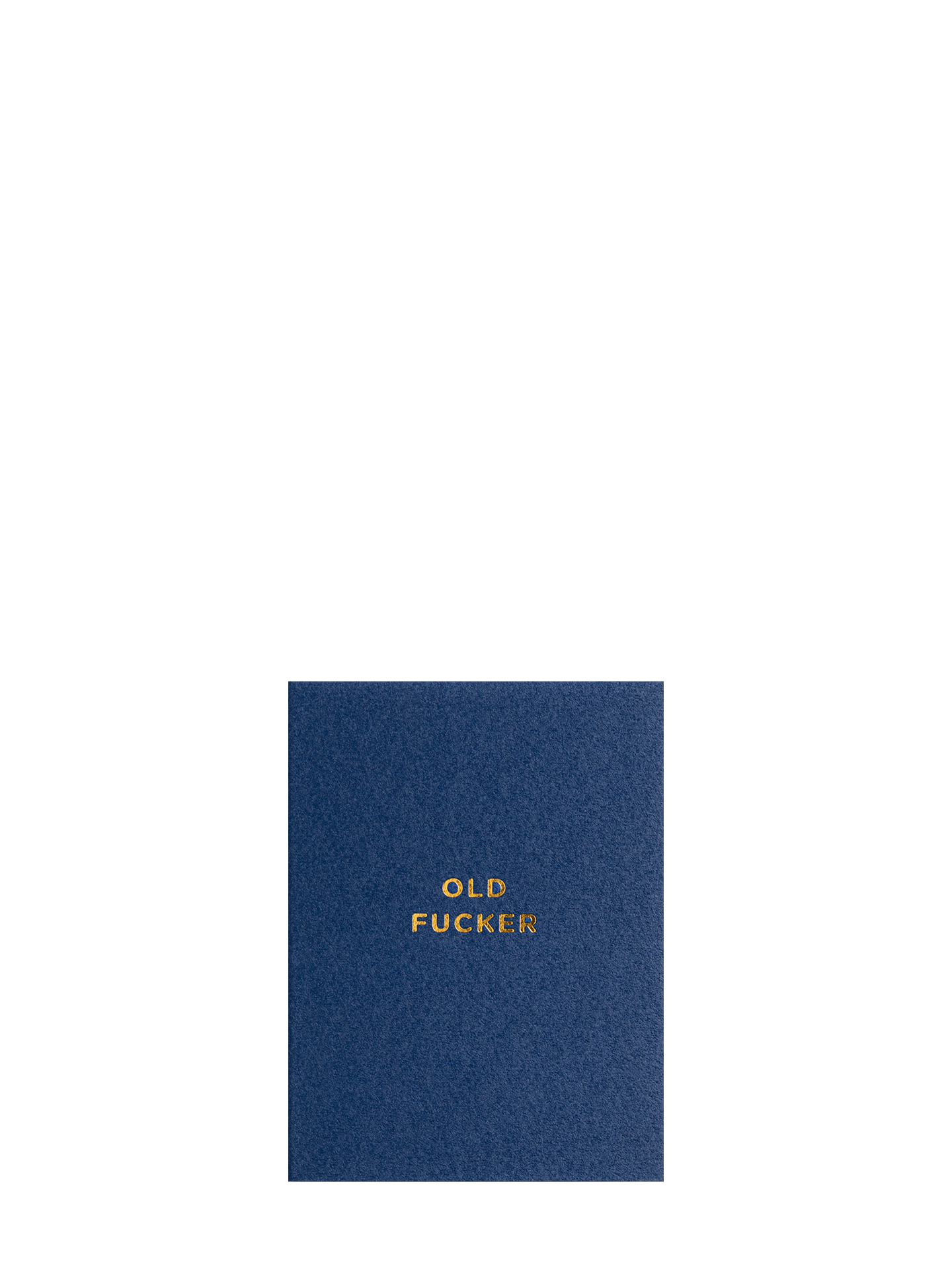 Old Fucker mini birthday card by Cherished