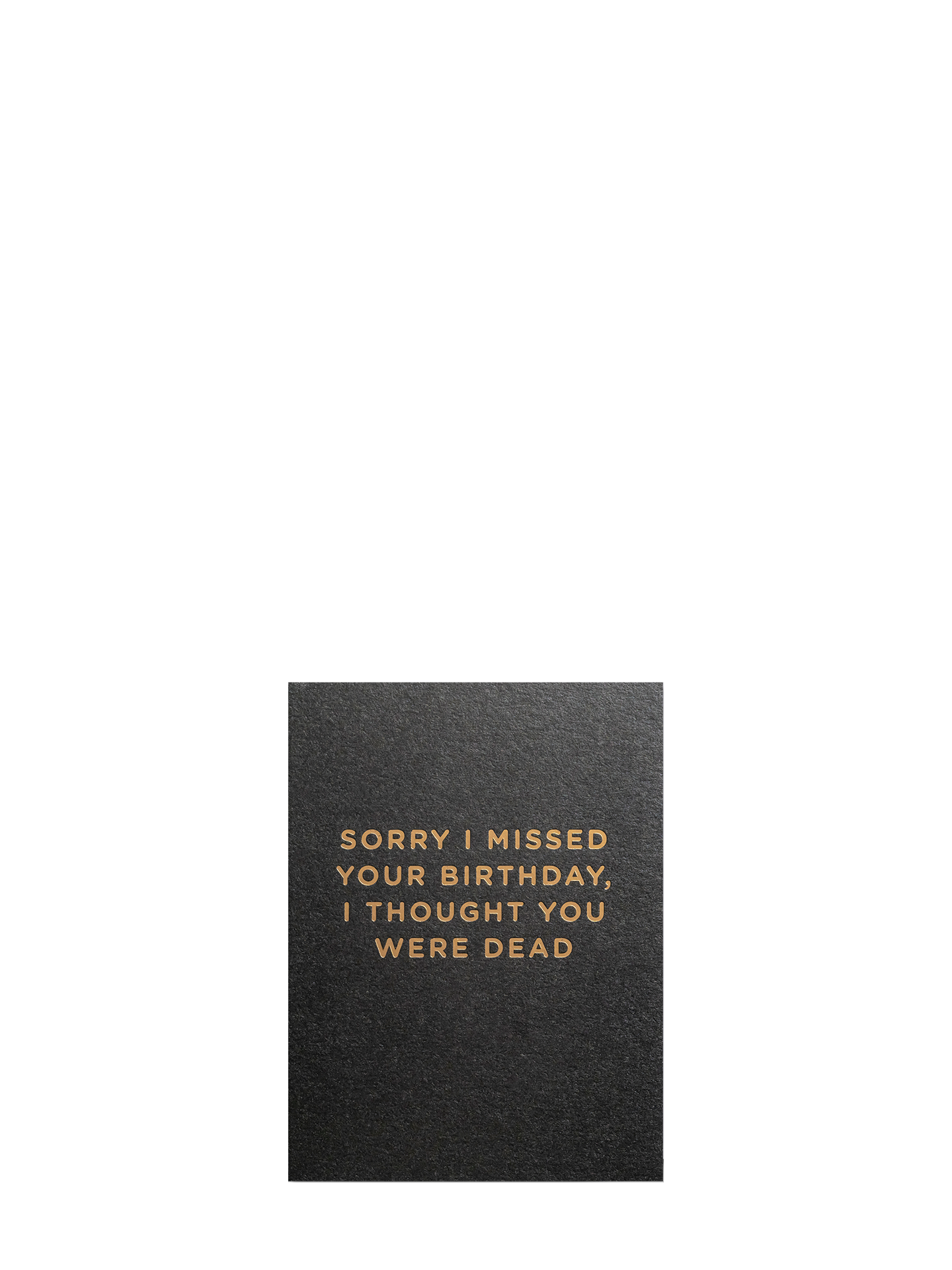 Thought you were dead black birthday mini card by Cherished