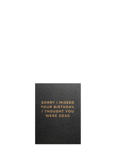 Thought you were dead, black birthday mini card