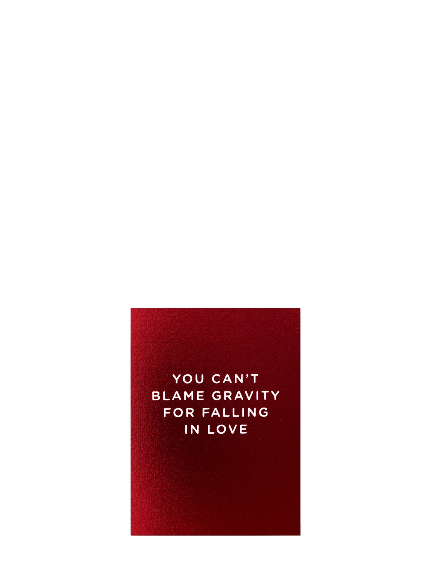 You Can’t Blame Gravity For Falling In Love Mini Card by Kelly Hyatt