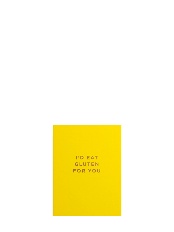 Eat gluten for you yellow love & friendship mini card