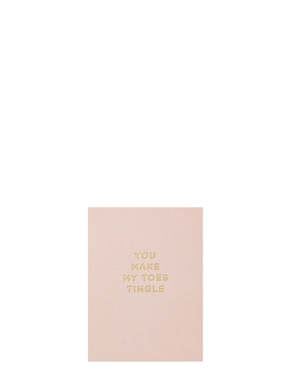 You Make My Toes Tingle Love Mini Card