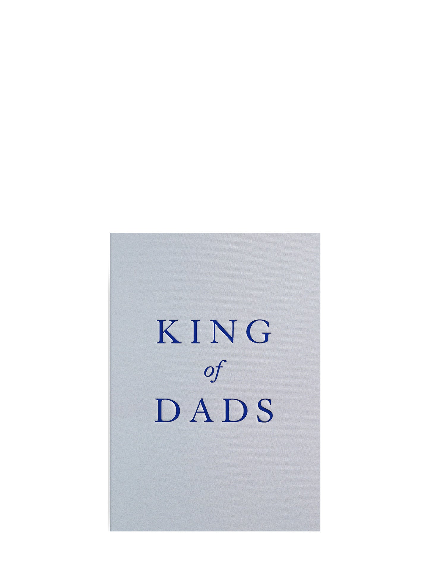 Minimalistic king of dads silver Father's Day card