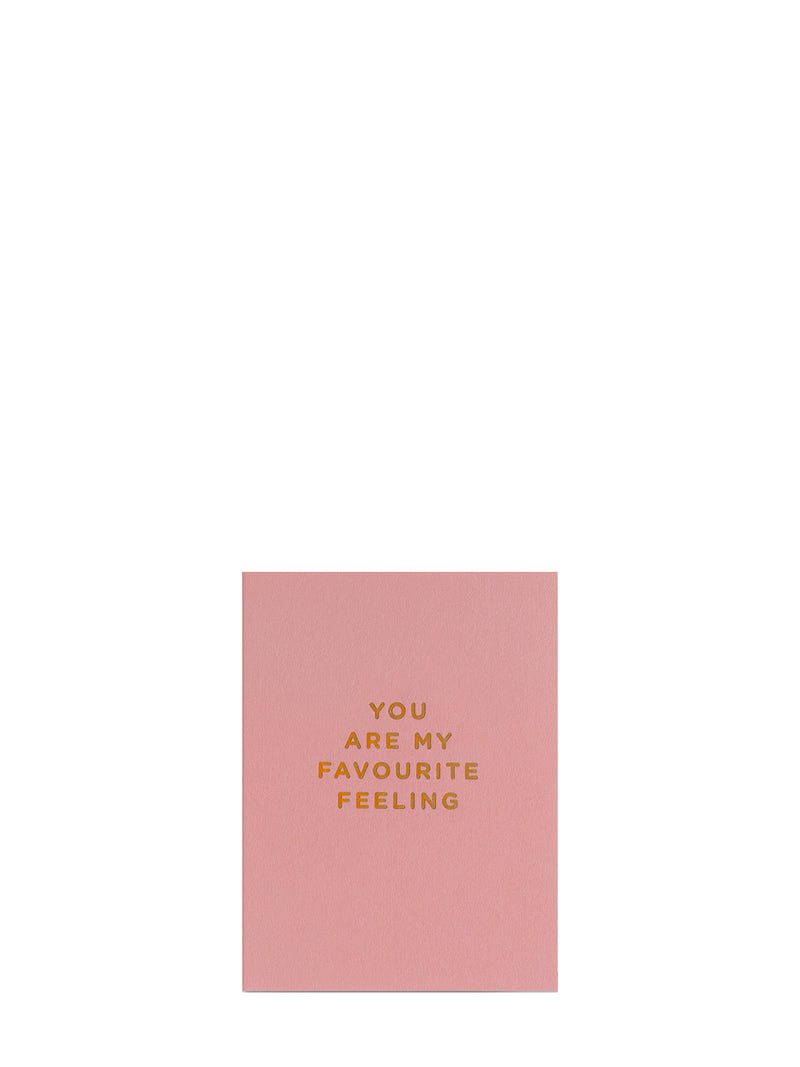 You Are My Favourite Feeling, mini love & friendship card