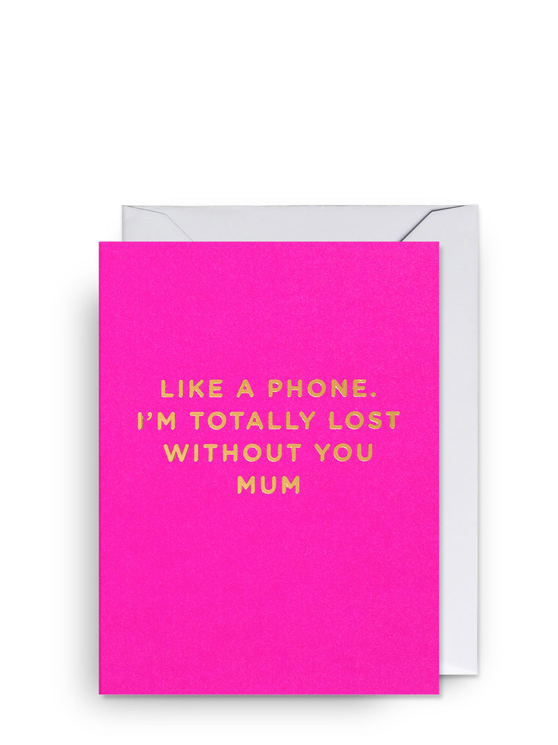 Lost phone mum, mini Mother's Day card