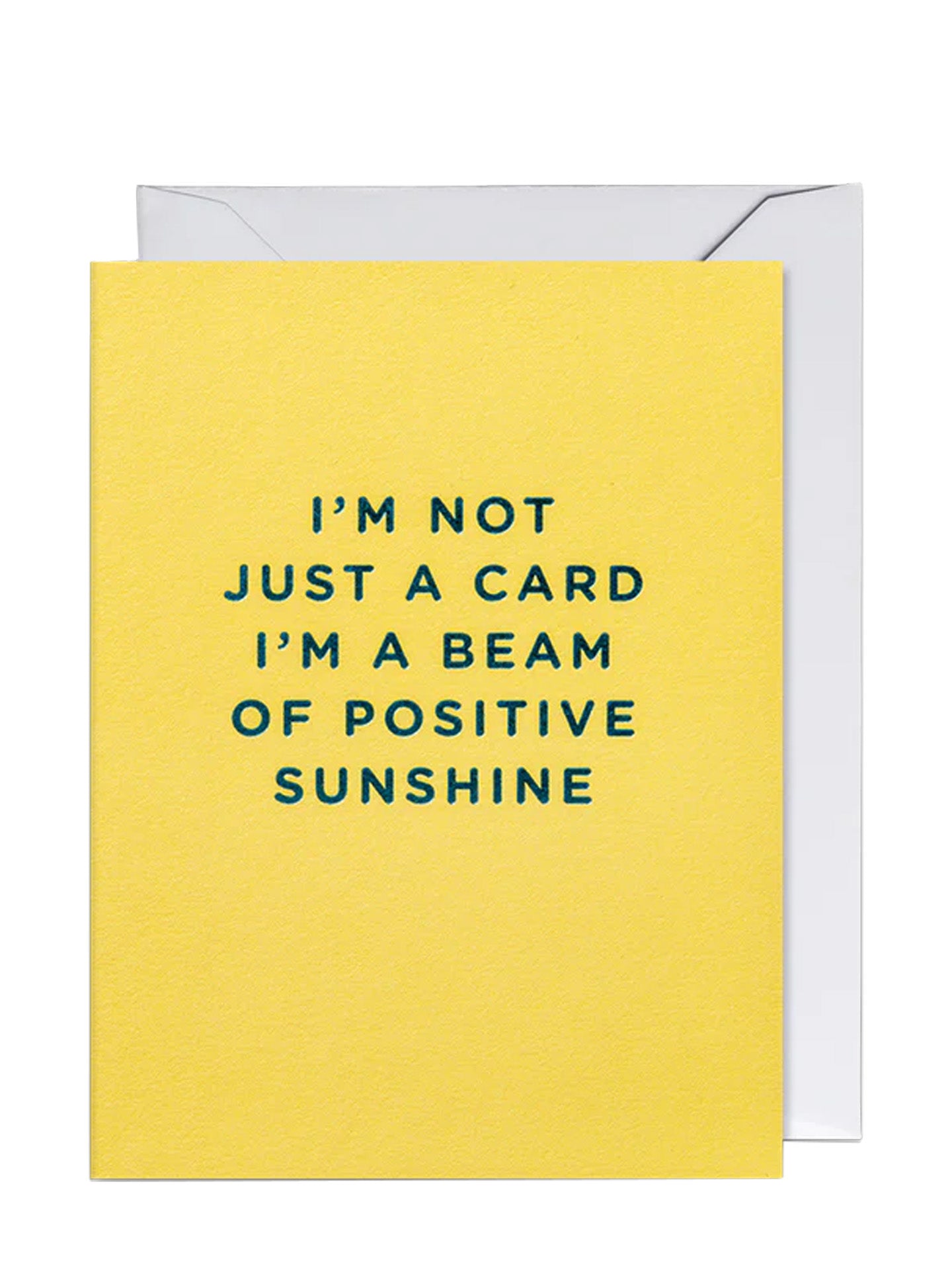 Not Just a Card I'm a Beam Of Positive Sunshine yellow love & friendship mini card