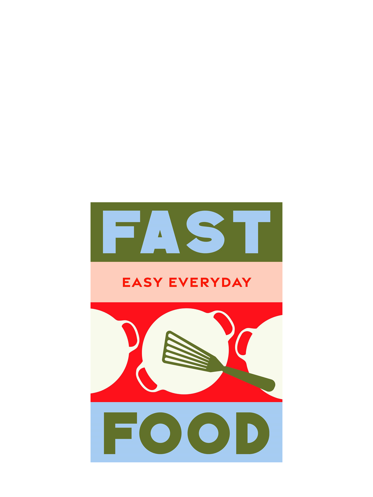 Fast Food: 180 simple triple-tested recipes