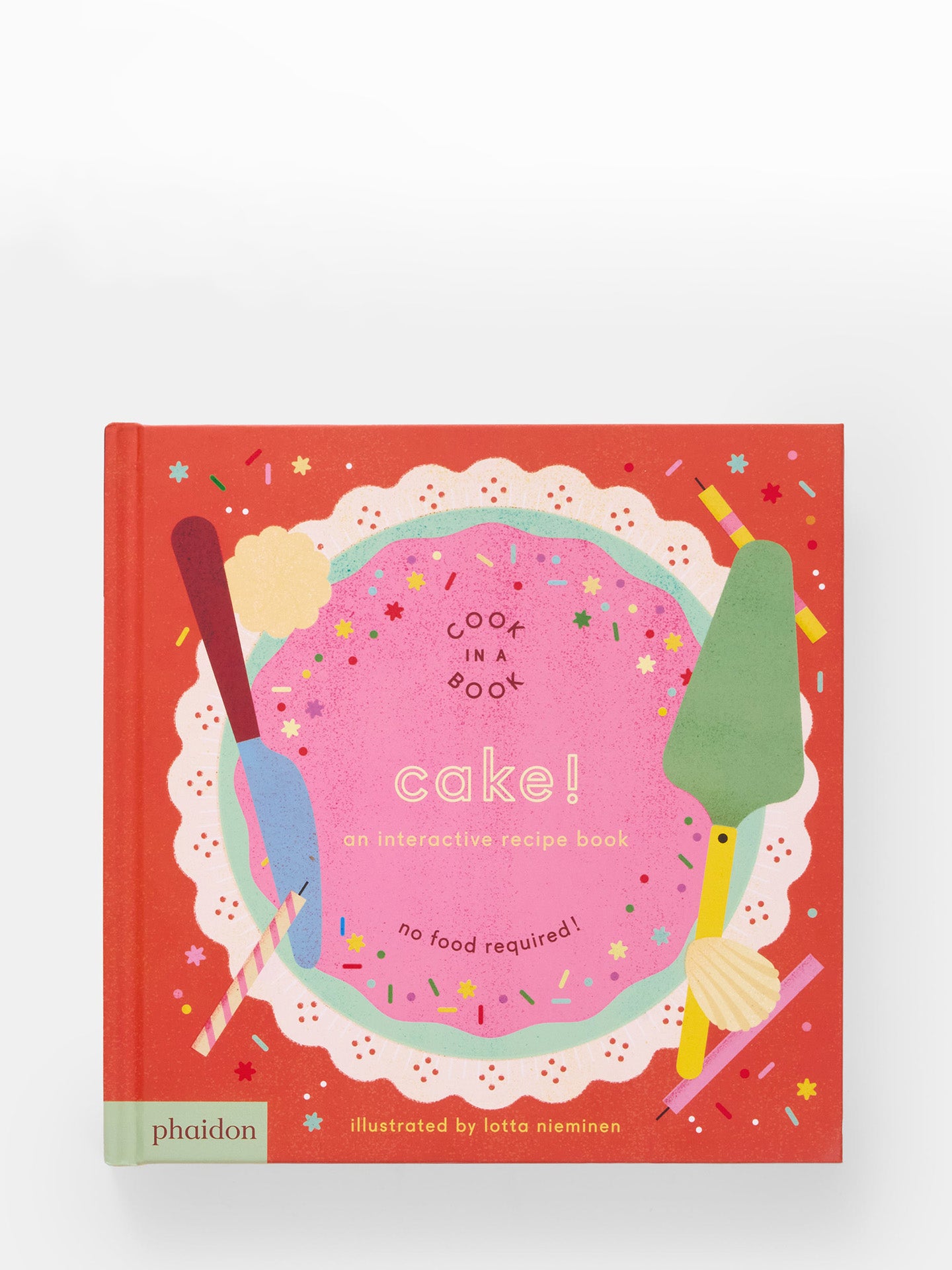 Cake! An Interactive Recipe Book (Cook In A Book)