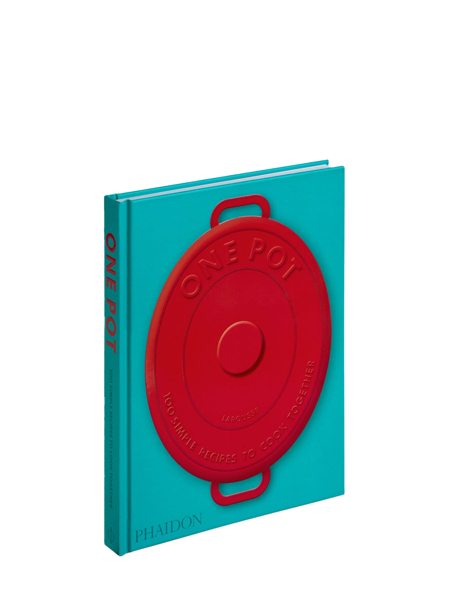 One pot: 100 simple recipes to cook together