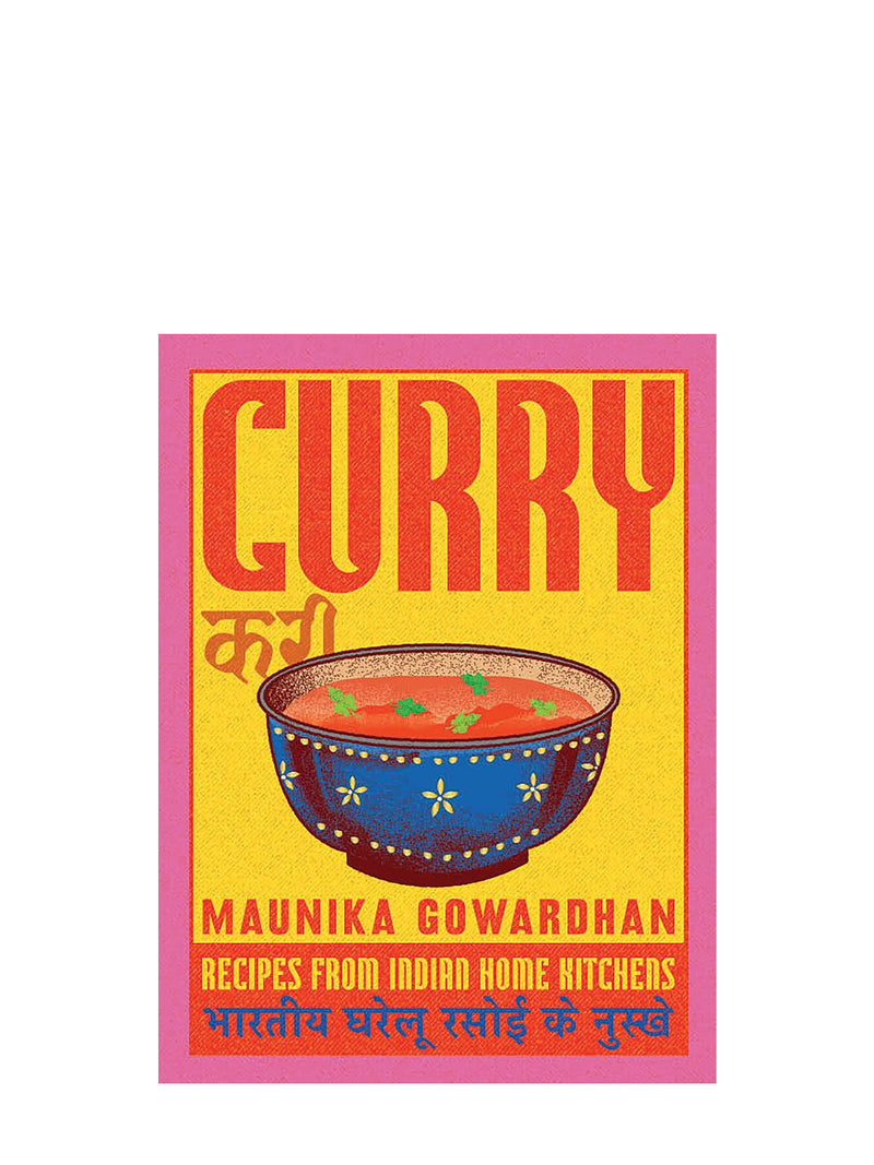 Book titled 'Curry' with secondary headline 'Recipes from In dian Home Kitchens' by Maunika Gowardhan with a colorful cover depicting stylized bowl of soup and text in English and Hindi.