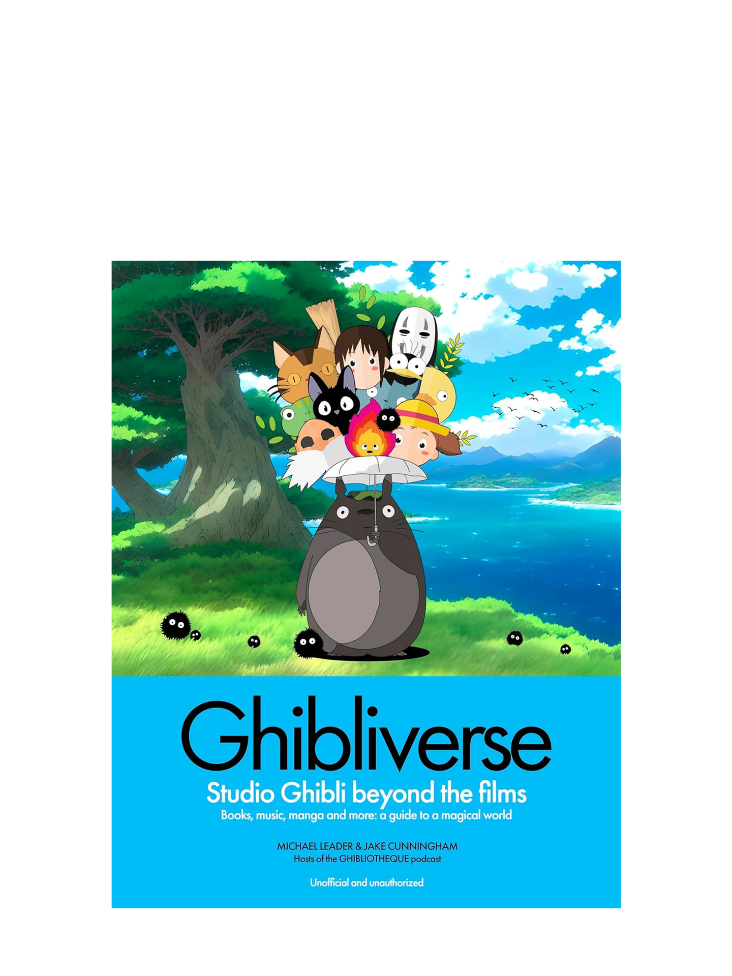 Ghibliverse: Studio Ghibli Beyond the Films (Ghibliotheque Guide)