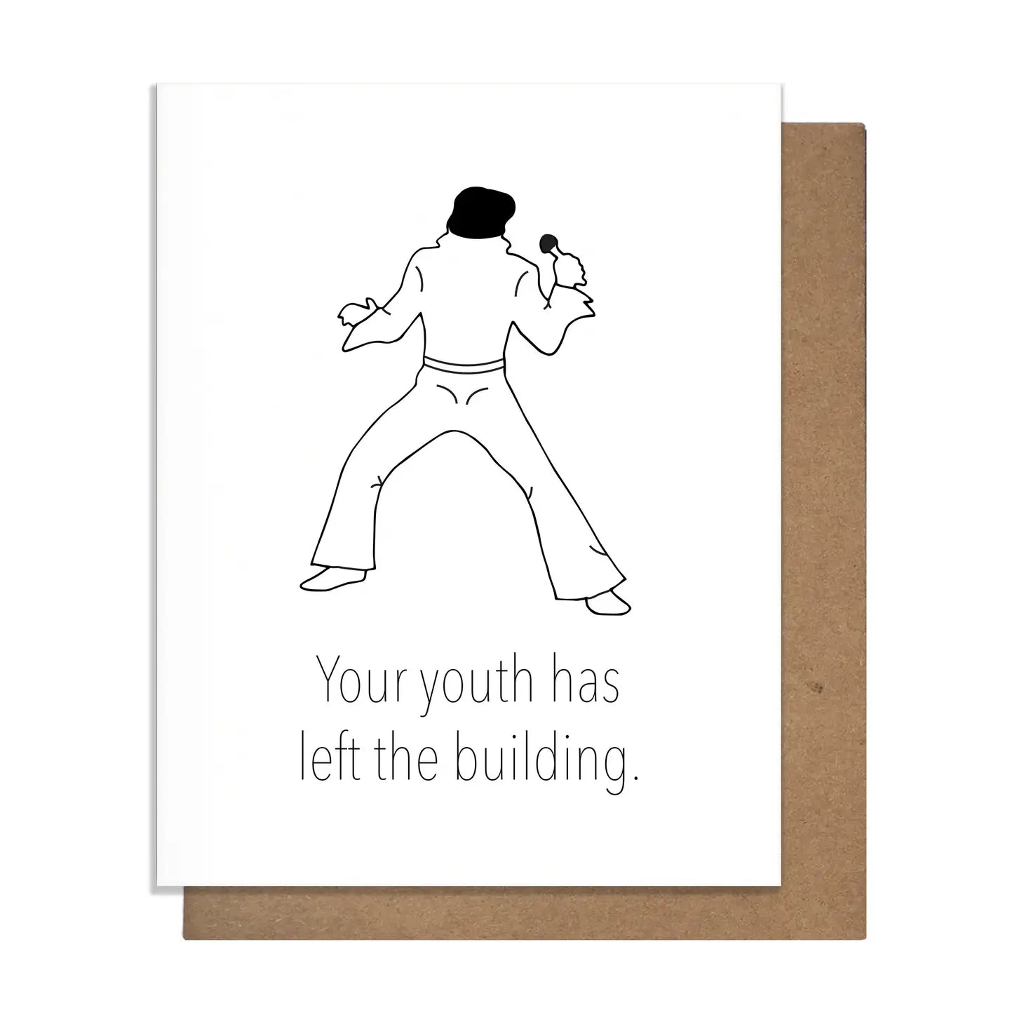 Your Youth Has Left The Building Elvis Birthday Card
