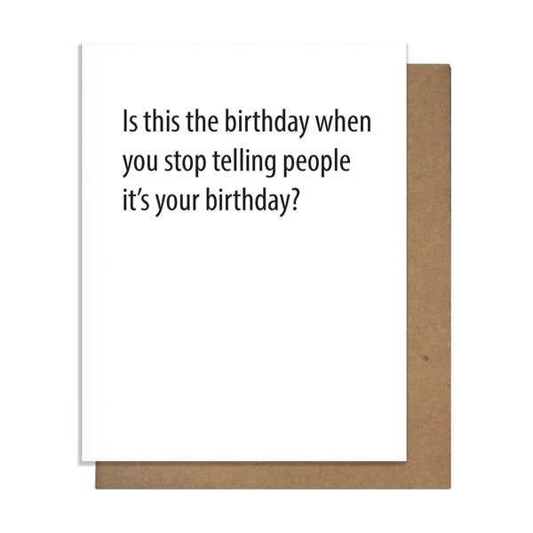 The Birthday You Stop Telling About Birthday Card