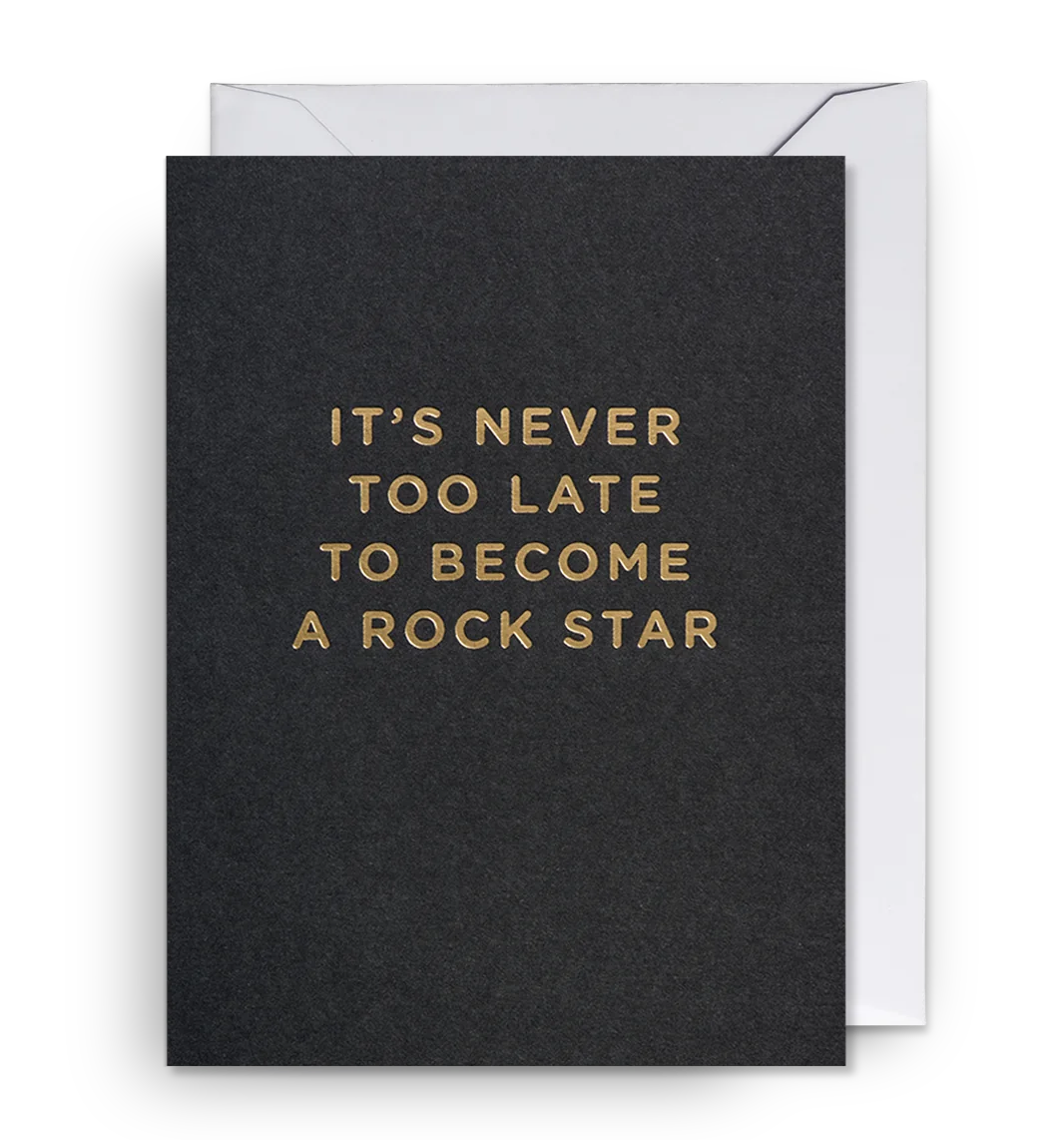 It’s Never Too Late To Be A Rockstar, mini birthday card by Kelly Hyatt