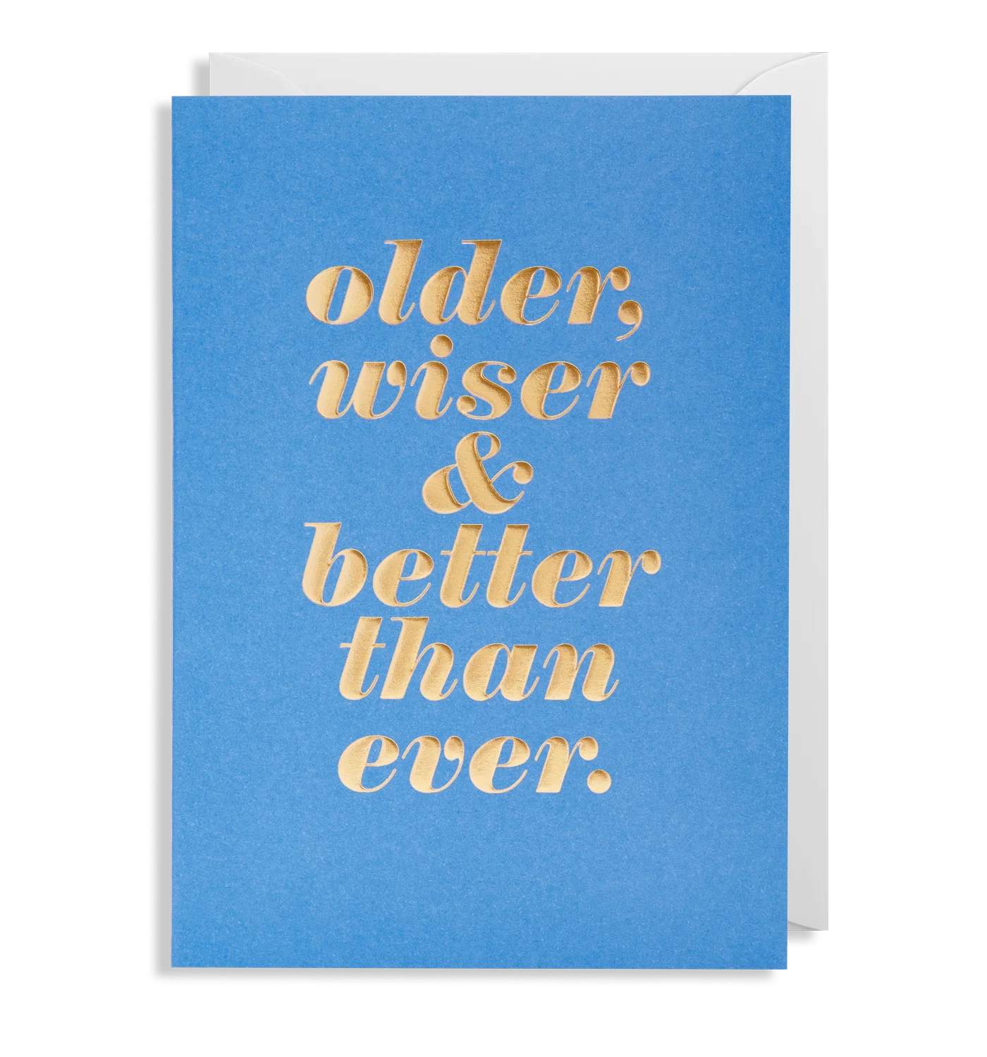 Older, Wiser & Better Than Ever Card by Kelly Hyatt
