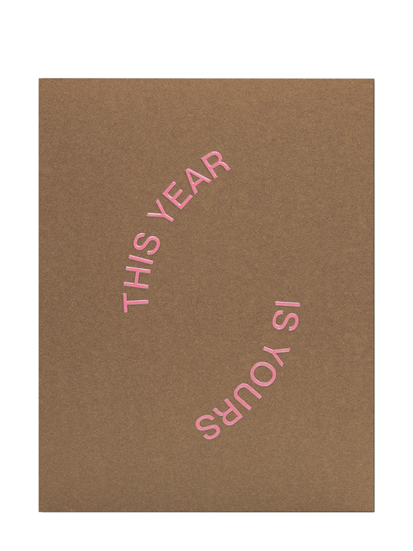 This year is yours, birthday card